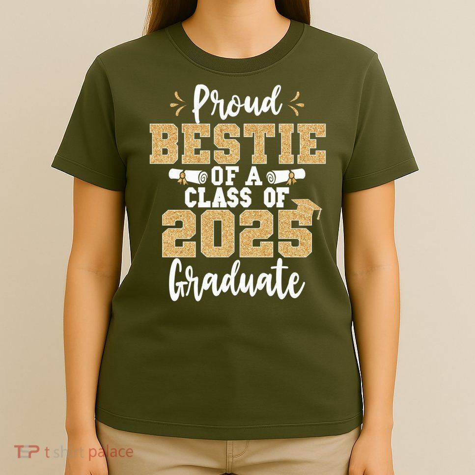 Proud Bestie Of A Class Of 2025 Graduate Senior Graduation T-Shirt