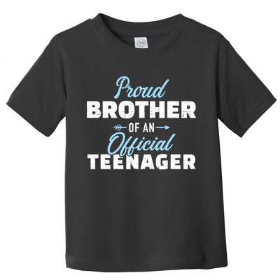 Proud brother of a teenager 13th birthday Toddler T-Shirt