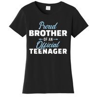 Proud brother of a teenager 13th birthday Women's T-Shirt