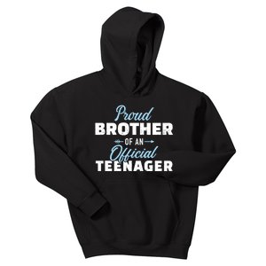 Proud brother of a teenager 13th birthday Kids Hoodie