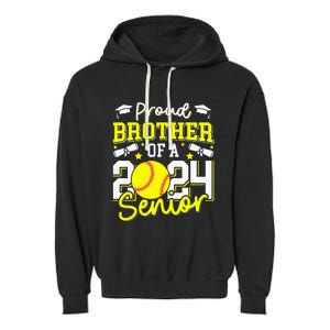 Proud Brother Of A 2024 Senior Brother Class 2024 Softball Garment-Dyed Fleece Hoodie