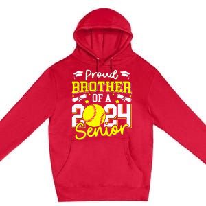 Proud Brother Of A 2024 Senior Brother Class 2024 Softball Premium Pullover Hoodie