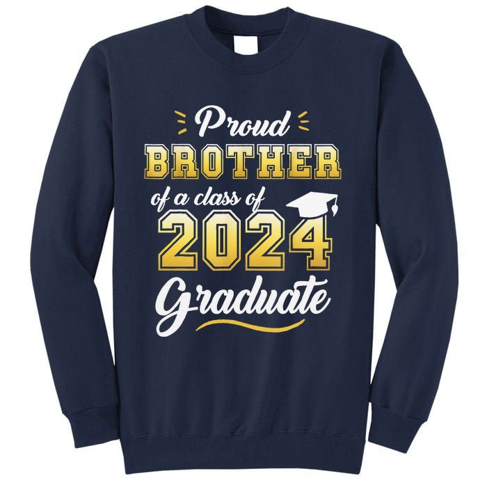 Proud Brother Of A Class Of 2024 Graduate Senior Graduation Tall Sweatshirt