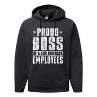 Proud Boss Of A Few Dumbass Employees Performance Fleece Hoodie