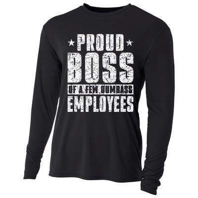 Proud Boss Of A Few Dumbass Employees Cooling Performance Long Sleeve Crew