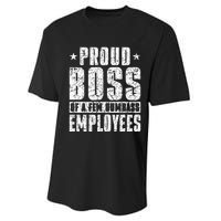 Proud Boss Of A Few Dumbass Employees Performance Sprint T-Shirt