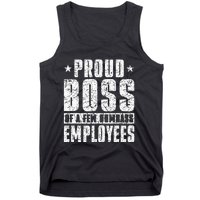 Proud Boss Of A Few Dumbass Employees Tank Top