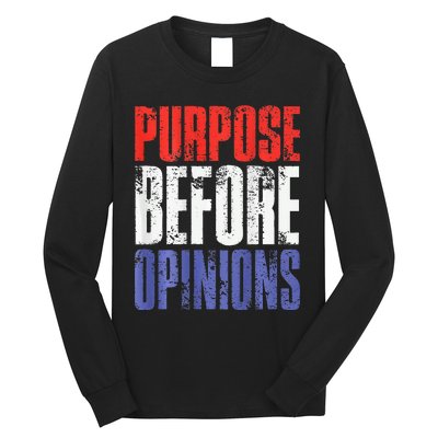 Purpose Before Opinions Austin Theory Live Long Sleeve Shirt