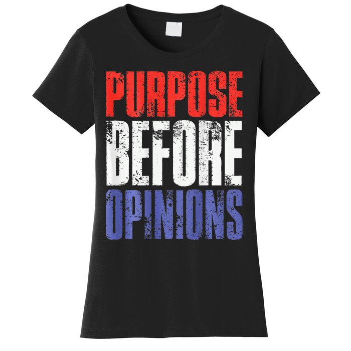 Purpose Before Opinions Austin Theory Live Women's T-Shirt