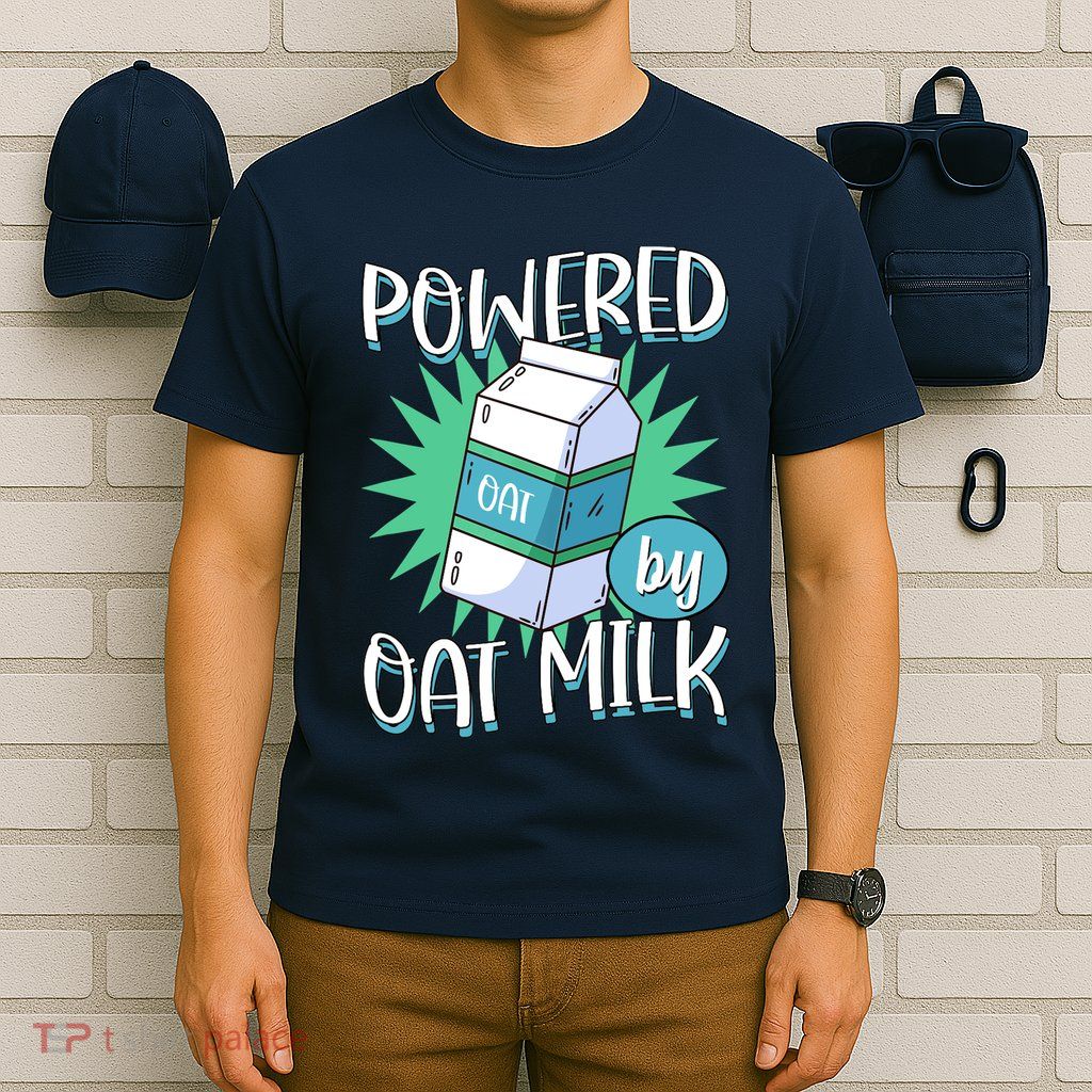 Powered By Oat Milk Cute Vegan Plant Based Cook Barista T-Shirt