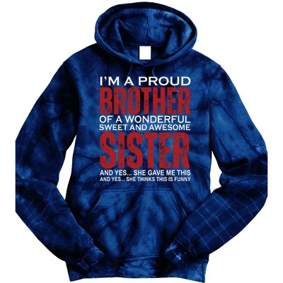 Proud Brother Of A Wonderful Sweet Awesome Sister Funny Gift Tie Dye Hoodie