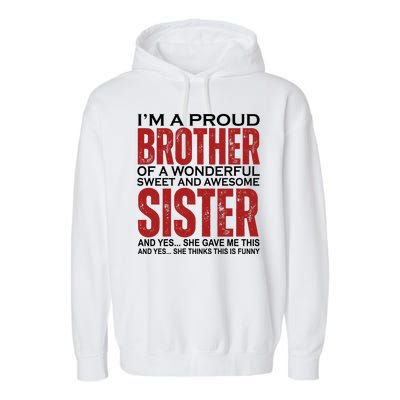 Proud Brother Of A Wonderful Sweet Awesome Sister Funny Gift Garment-Dyed Fleece Hoodie