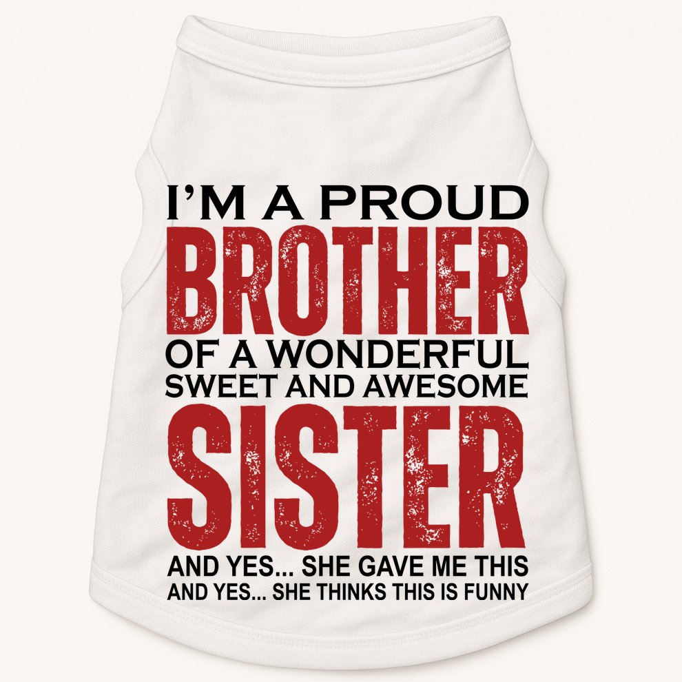 Proud Brother Of A Wonderful Sweet Awesome Sister Funny Gift Doggie Tank