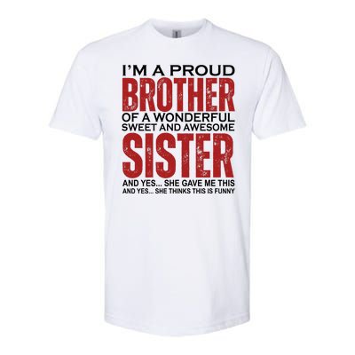 Proud Brother Of A Wonderful Sweet Awesome Sister Funny Gift Softstyle® CVC T-Shirt