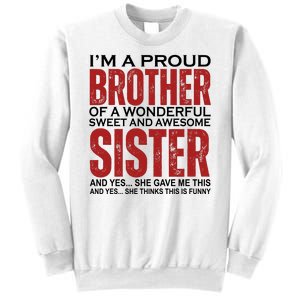 Proud Brother Of A Wonderful Sweet Awesome Sister Funny Gift Sweatshirt