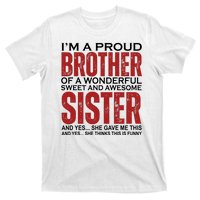 Proud Brother Of A Wonderful Sweet Awesome Sister Funny Gift T-Shirt