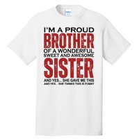 Proud Brother Of A Wonderful Sweet Awesome Sister Funny Gift Tall T-Shirt