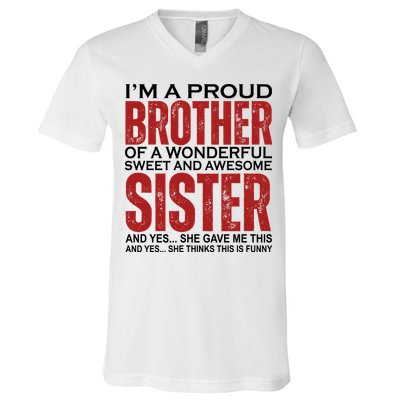 Proud Brother Of A Wonderful Sweet Awesome Sister Funny Gift V-Neck T-Shirt
