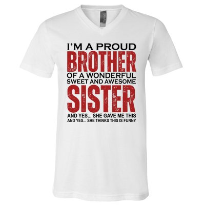 Proud Brother Of A Wonderful Sweet Awesome Sister Funny Gift V-Neck T-Shirt