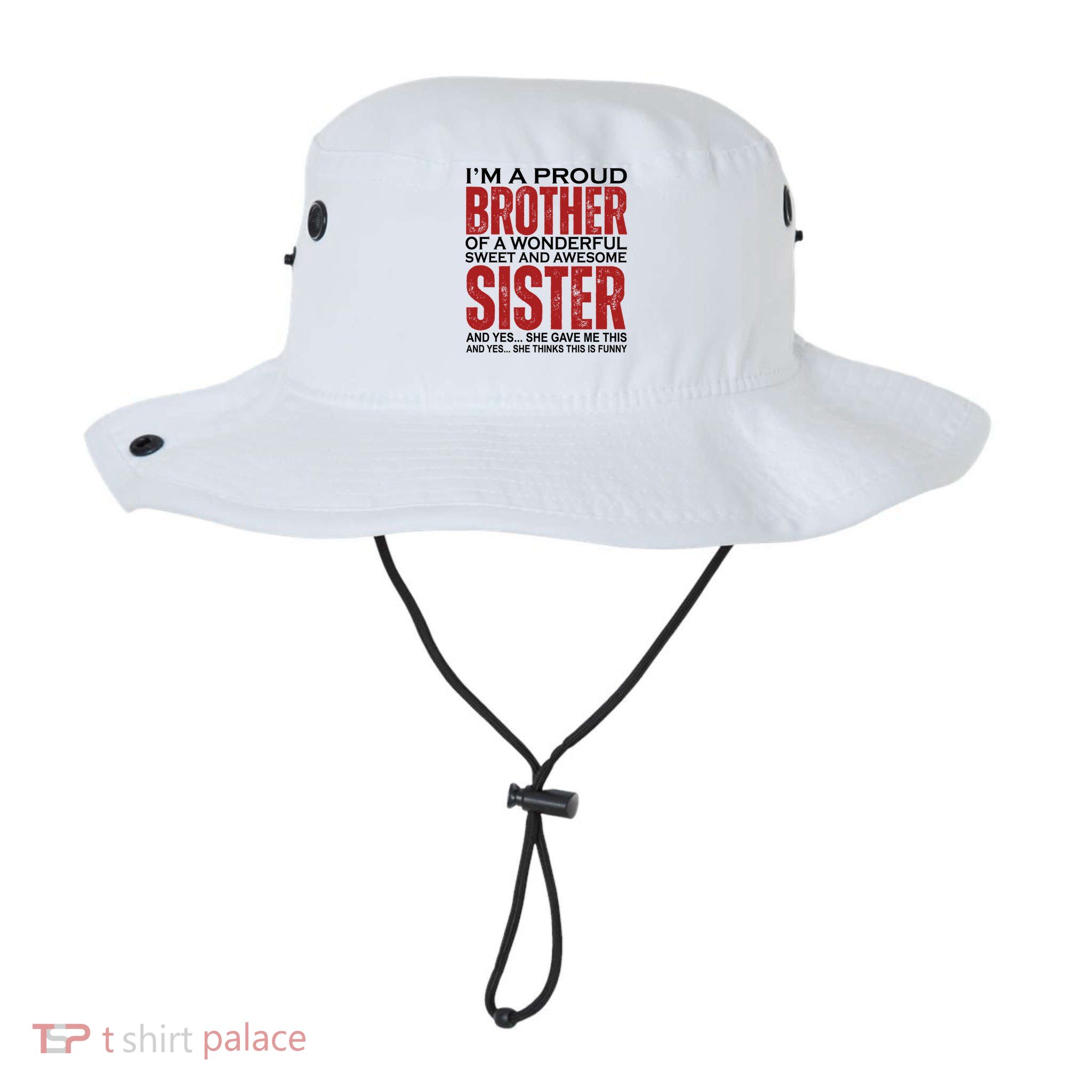 Proud Brother Of A Wonderful Sweet Awesome Sister Funny Gift Bucket Hat
