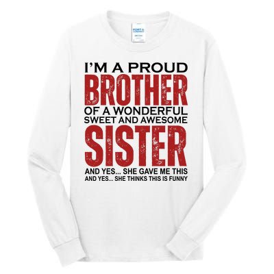 Proud Brother Of A Wonderful Sweet Awesome Sister Funny Gift Tall Long Sleeve T-Shirt