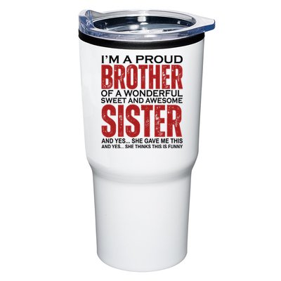 Proud Brother Of A Wonderful Sweet Awesome Sister Funny Gift Tumbler