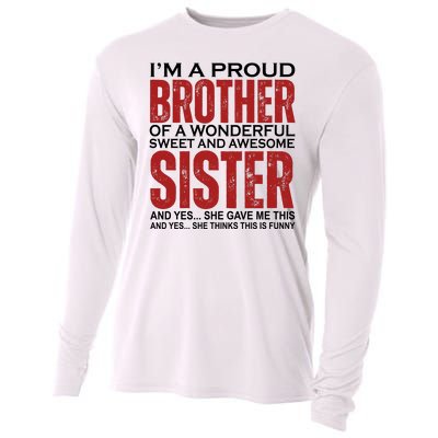 Proud Brother Of A Wonderful Sweet Awesome Sister Funny Gift Cooling Performance Long Sleeve Crew