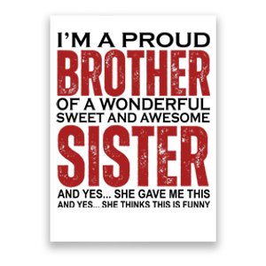 Proud Brother Of A Wonderful Sweet Awesome Sister Funny Gift Poster