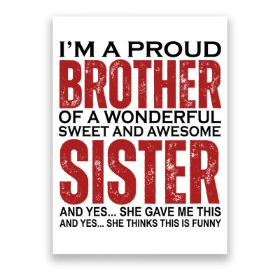 Proud Brother Of A Wonderful Sweet Awesome Sister Funny Gift Poster