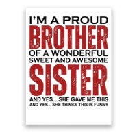 Proud Brother Of A Wonderful Sweet Awesome Sister Funny Gift Poster