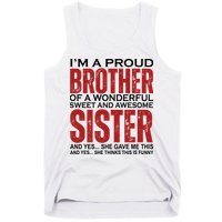 Proud Brother Of A Wonderful Sweet Awesome Sister Funny Gift Tank Top