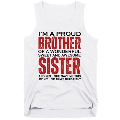 Proud Brother Of A Wonderful Sweet Awesome Sister Funny Gift Tank Top