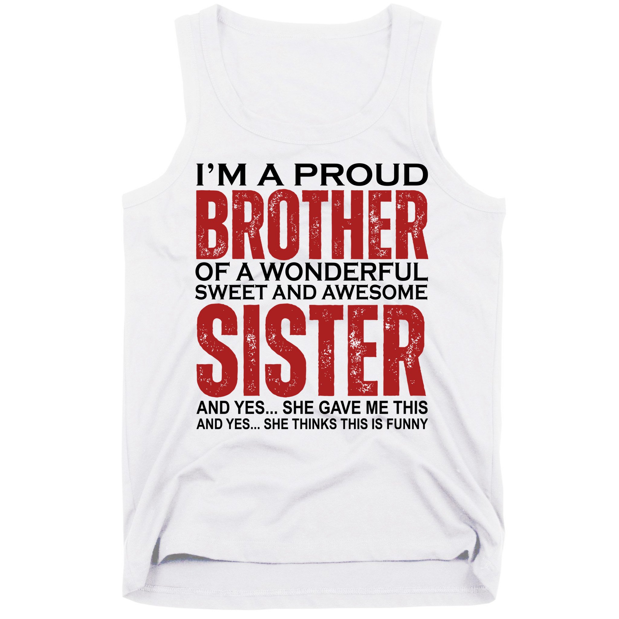Proud Brother Of A Wonderful Sweet Awesome Sister Funny Gift Tank Top