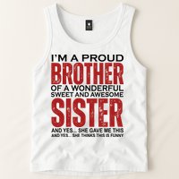 Proud Brother Of A Wonderful Sweet Awesome Sister Funny Gift Tank Top