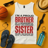 Proud Brother Of A Wonderful Sweet Awesome Sister Funny Gift Tank Top
