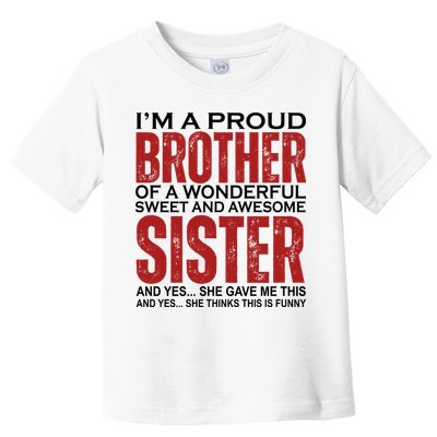 Proud Brother Of A Wonderful Sweet Awesome Sister Funny Gift Toddler T-Shirt
