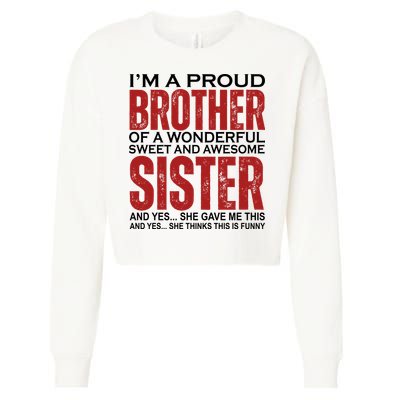 Proud Brother Of A Wonderful Sweet Awesome Sister Funny Gift Cropped Pullover Crew