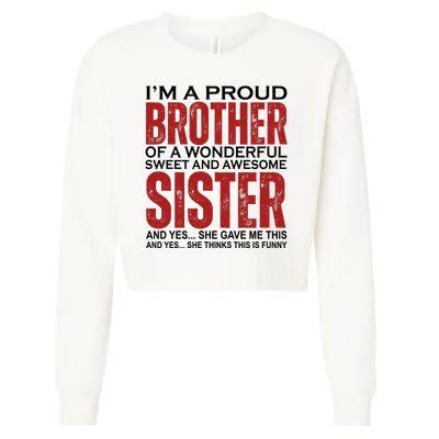 Proud Brother Of A Wonderful Sweet Awesome Sister Funny Gift Cropped Pullover Crew