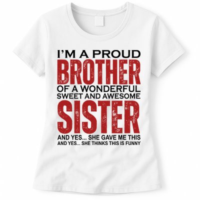 Proud Brother Of A Wonderful Sweet Awesome Sister Funny Gift Womens T-Shirt