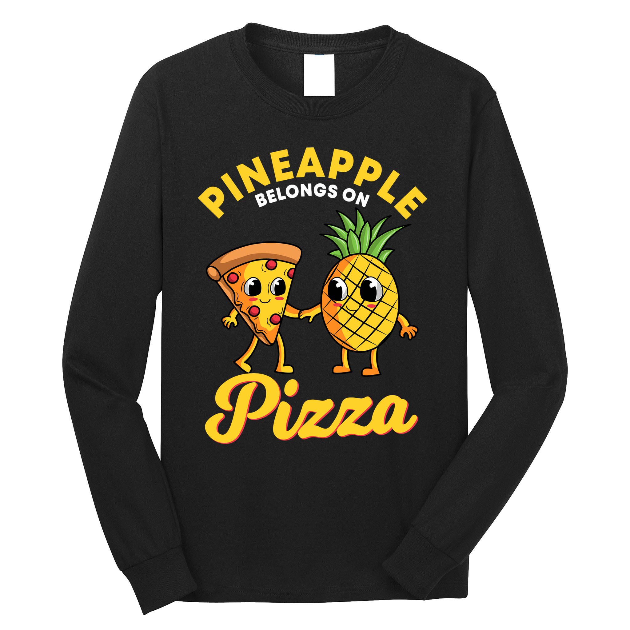 Pineapple Belongs On Pizza Hawaiian Hawaii Pizzeria Long Sleeve Shirt