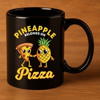 Pineapple Belongs On Pizza Hawaiian Hawaii Pizzeria 11oz C Handle Ceramic Mug