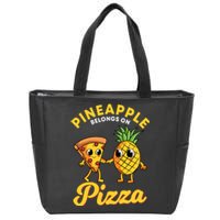 Pineapple Belongs On Pizza Hawaiian Hawaii Pizzeria Zip Tote Bag