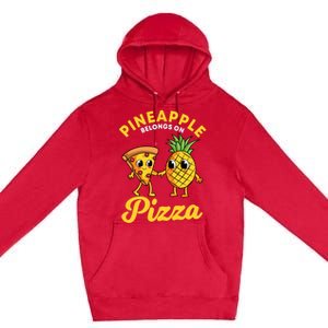 Pineapple Belongs On Pizza Hawaiian Hawaii Pizzeria Premium Pullover Hoodie