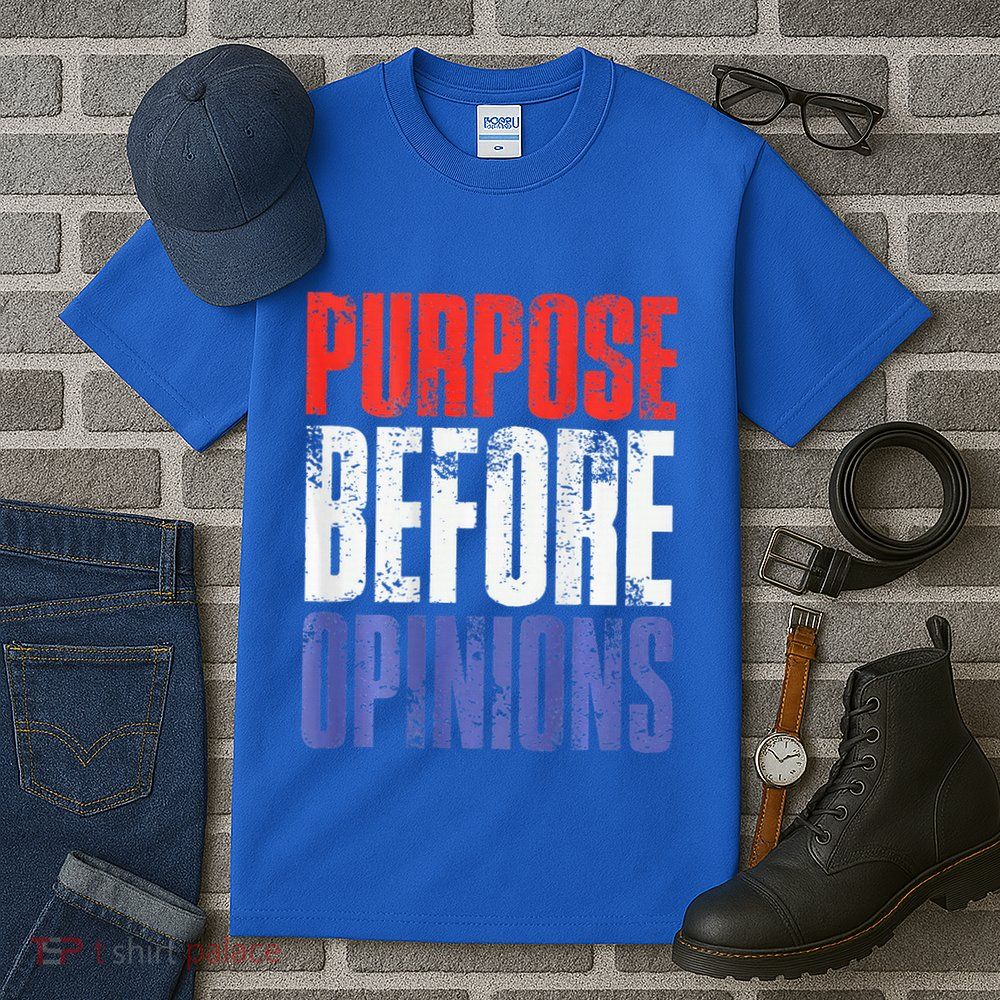 Purpose Before Opinions Austin Theory Live Tall T-Shirt