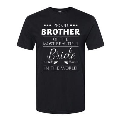 Proud Brother Of The Most Beautiful Bride Softstyle® CVC T-Shirt