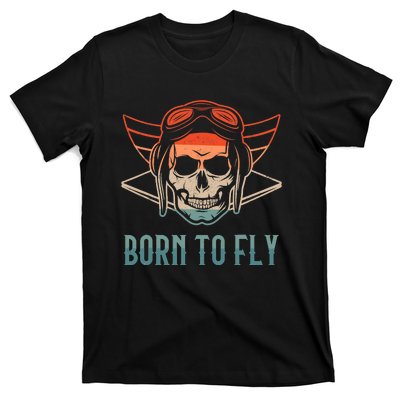 Pilot Born O Fly Airplane Plane Aviator Airport Pilots T-Shirt