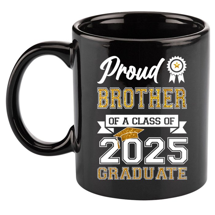 Proud Brother Of A Class Of 2025 Graduate 11oz C Handle Ceramic Mug