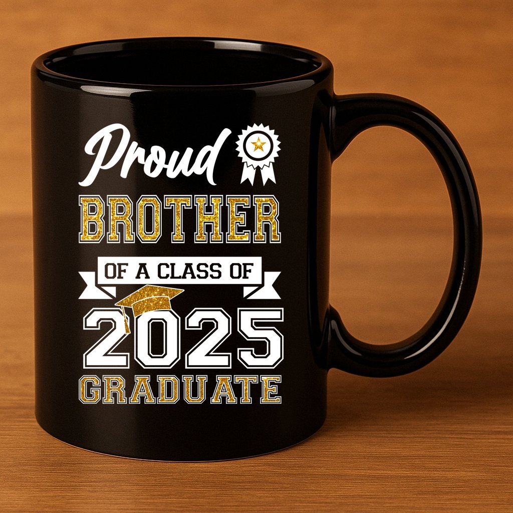 Proud Brother Of A Class Of 2025 Graduate 11oz C Handle Ceramic Mug