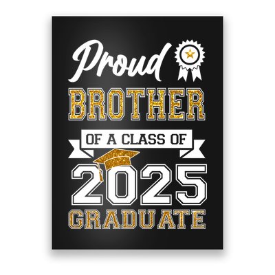 Proud Brother Of A Class Of 2025 Graduate Poster