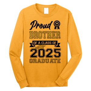 Proud Brother Of A Class Of 2025 Graduate Long Sleeve Shirt